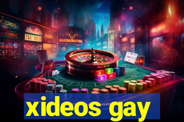 xideos gay